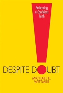 Despite Doubt